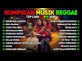 Download Lagu Top Hits Spotify Indonesia 2025 Full Album Reggae 🎧🔥 Kumpulan Musik Cover SKA REGGAE Terbaru 2025