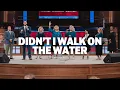 Didn t I Walk On The Water LIVE FWC Singers
