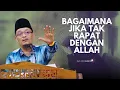 Lagu DATO USTAZ KAZIM ELIAS - BAGAIMANA JIKA TAK RAPAT DENGAN ALLAH