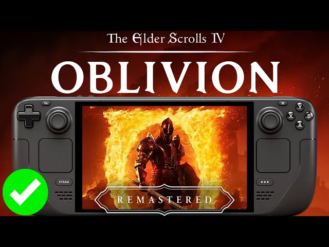 The Elder Scrolls IV Oblivion Remastered Steam Deck Performance Tested - Is it Playable?