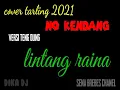 Download Lagu musik tanpa kendang#lagu tarling tanpa drum#teng dung#cover lintang raina#