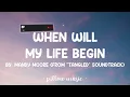 When Will My Life Begin - Mandy Moore (Lyrics) 🎵
