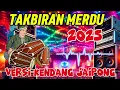 Download Lagu 🔴TAKBIRAN 2025 SUPER MERDU BIKIN HARU VERSI KENDANG JAIPONG#takbiran #takbiranterbaru