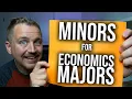 8 MINORS for Economics MAJORS