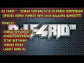 Download Lagu DJ F4RID™ - SEMUA TENTANG KITA VS RINDU TERPENDAM SPECIAL REMIX FUNKOT NEW 2020 GALAUUU BANGEETTT