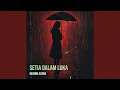 Lagu Setia Dalam Luka