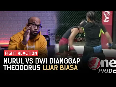 Theodorus Anggap Partai Nurul Azizah vs Dwi Retno Begitu Luar Biasa | Fight Reaction FN 42