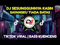 Download Lagu DJ SESUNGGUHNYA KASIH SAYANGKU TIADA BATAS