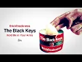 The Black Keys - Hold Me In Your Arms (Official Audio)