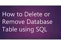 Learn How to Delete or Remove Database Table using SQL
