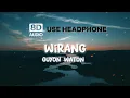 WIRANG (8D AUDIO) || GUYON WATON
