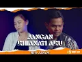 Download Lagu JANGAN KHIANATI AKU COVER RIO ADAM