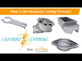 What is the Aluminum Casting Process ll THORS Lightning Learning