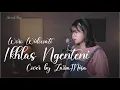 Download Lagu Woro Widowati - Ikhlas Ngenteni Cover by Zarra F Nisa