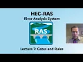 HEC RAS Lecture 7 - Gates and Rules