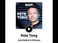 BBC Radio 1, Pete Tong Show Josh Baker Has a Chat With Pete and Khenya Debut hot mix 2026 10 16