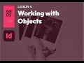 LESSON 4 HIGHLIGHTS Working with Objects
