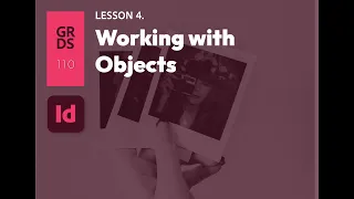 LESSON 4 HIGHLIGHTS Working with Objects