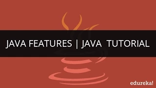 Java Features Java Tutorial for Beginners Java Advanced Tutorial Edureka