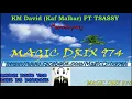 Download Lagu KM David ( Kaf Malbar) FT TSASSY —  Mapouka party BY MAGIC DRIX 974