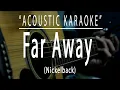 Download Lagu Far Away - Nickelback (Acoustic karaoke)