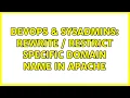 DevOps SysAdmins rewrite restrict specific domain name in apache