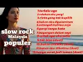 Download Lagu Full album lagu slow rock Malaysia populer enak didengar/lagu slow rock sedih @kuncungMusic