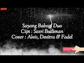 Download Lagu Lagu Minang || Sayang Babagi Duo + Cover By  Alvis, Devitra \u0026 Fadel