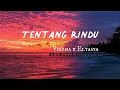 Download Lagu Tentang Rindu - Virzha x Eltasya [ lirik ] ku hanya diam menggenggam menahan segala kerinduan