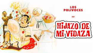 Hijazo De Mi Vidaza - Película Completa