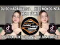 DJ SO KADALUARSA _ NIEL MOKOGINTA _ BMR FAME VIRAL TIKTOK TERBARU 🔥