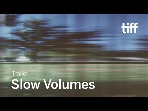 SLOW VOLUMES Trailer | TIFF 2019