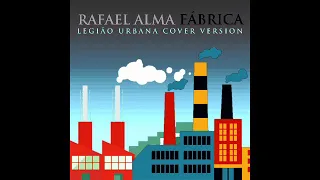 Rafael Alma - Fábrica (Legião Urbana cover version)