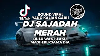 dj dulu waktu aku masih bersama dia dj sajadah merah viral tiktok 2023 dj qosidah modern