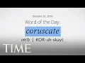 Word Of The Day CORUSCATE Merriam-Webster Word Of The Day TIME