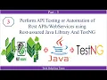 Part-3 Perform API Testing or Automation of Rest Services using Rest-assured Java Library