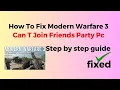 How To Fix Modern Warfare 3 Can T Join Friends Party Pc