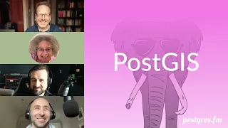 PostGIS Postgres FM 174 podcast