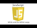 JS019 - JavaScript While and Do While Loops