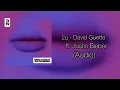 Lagu 2u - David Guetta ft. Justin Bieber (AUDIO)