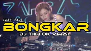 dj tiktok viral dj bongkar fullbass iwan fals m4a