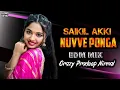 Lagu SAIKIL AKKI NUVVE PONGA EDM MIX SONG FOLK SONG TELUGU TRENDING 