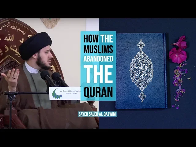 ⁣How The Muslims Abandoned The Quran - Sayed Saleh Al-Qazwini