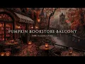 Download Lagu Cozy Pumpkin Bookstore Balcony by the Gothic Canal | Dark Academia Autumn Music \u0026 Halloween Vibes