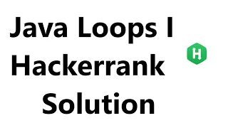 Java Loops 1 hackerrank Solution - Java Hackerrank Java