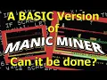 PART 1 - Can I make a Sinclair BASIC version of MANIC MINER