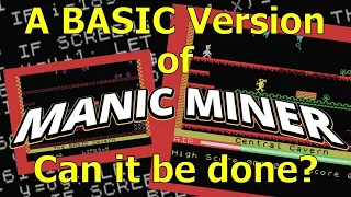 PART 1 - Can I make a Sinclair BASIC version of MANIC MINER