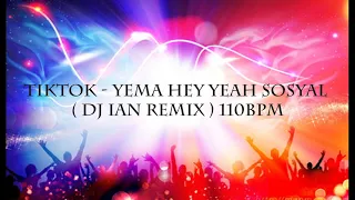 Download TIKTOK  - YEMA HEY YEAH SOSYAL  DJ SIONE TAHOLO ft. DJ IAN REMIX  110BPM MP3