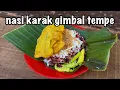 Download Lagu NASI KARAK GIMBAL TEMPE KHAS GRESIK