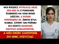 Download Lagu Moi rodzice wydali moje 260 000 zł z funduszu ślubnego na dom siostry i nazwali mnie egoistką